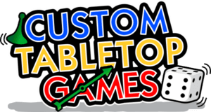 Game Manufacture of: Custom Tabletop Games